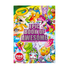 Crayola 288pg Epic Book of Awesome Coloring Book: Cool & Creative Crayon Pages for Kids, Ages 3+